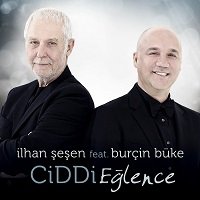 İlhan Şeşen Feat. Burçin Büke, Ciddi Eğlence, Cd