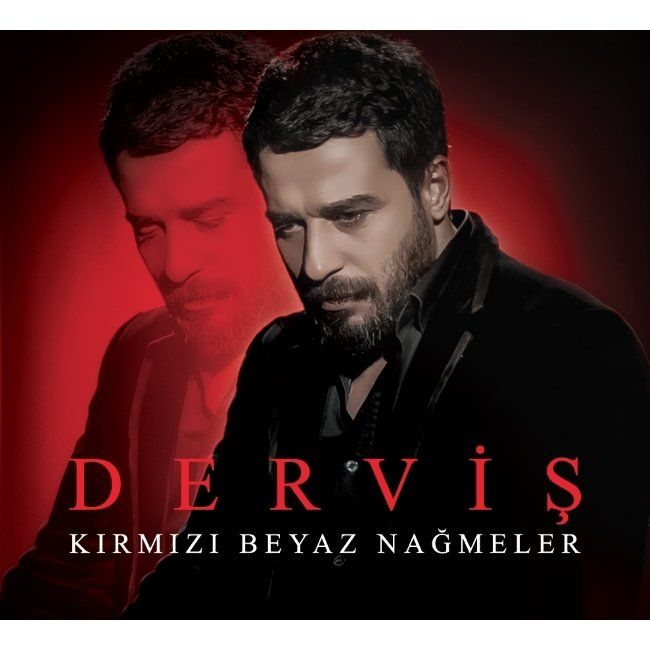 DERVİŞ - KIRMIZI BEYAZ NAĞMELER