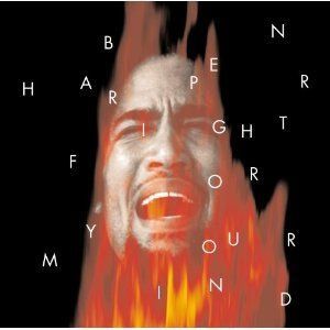 BEN HARPER - FIGHT FOR YOUR MIND (2XVIN