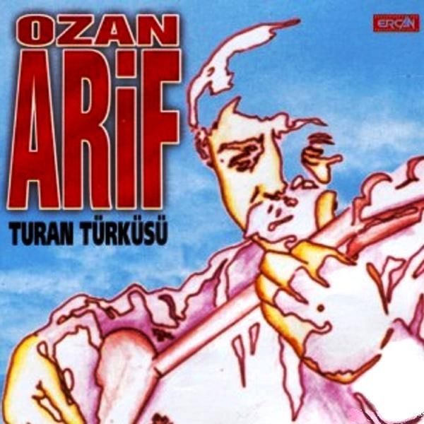 OZAN ARİF - TURAN TÜRKÜSÜ