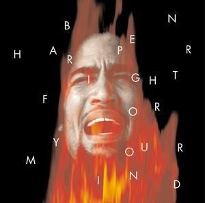BEN HARPER - FIGHT FOR YOUR MIND