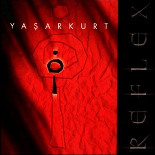 YAŞAR KURT - REFLEX (CD) (2001)