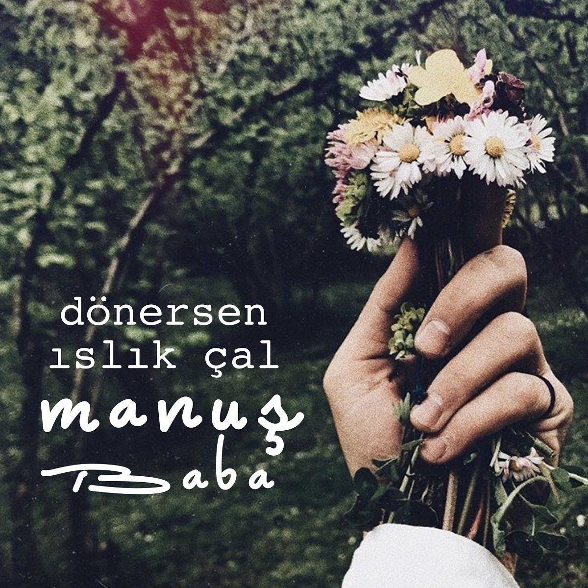 MANUŞ BABA - DÖNERSEN ISLIK ÇAL