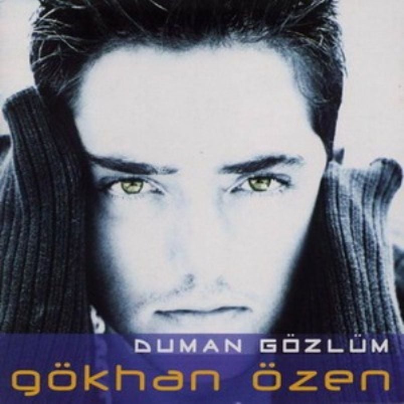 GÖKHAN ÖZEN - DUMAN GÖZLÜM