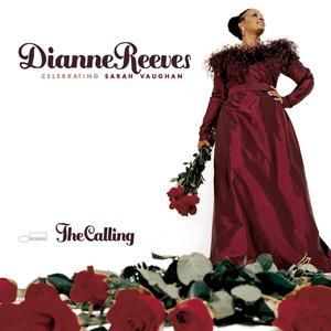 DIANNE REEVES - THE CALLING - CELEBRATING