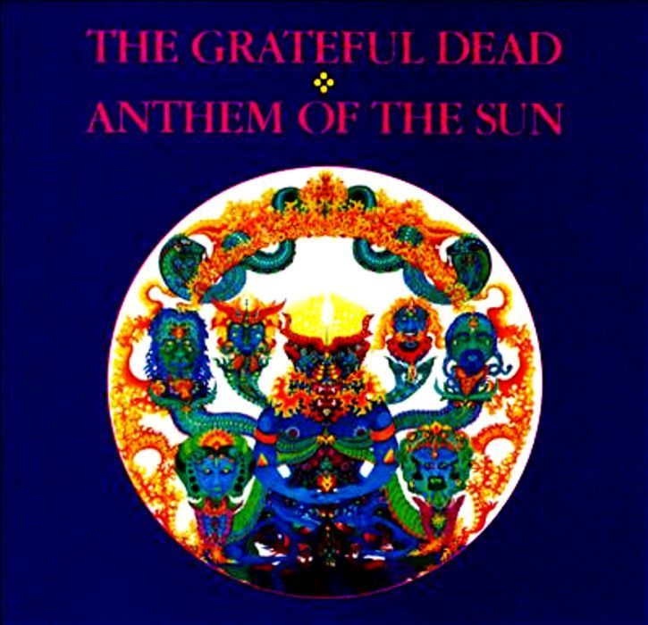 THE GRATEFUL DEAD - ANTHEM OF THE SUN