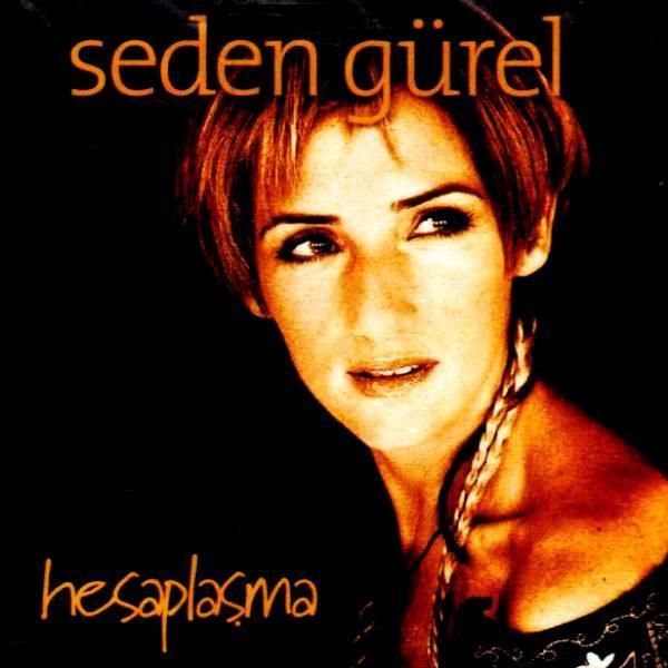 SEDEN GÜREL - HESAPLAŞMA