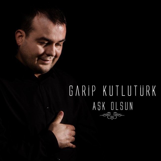 GARİP KUTLUTÜRK - AŞK OLSUN