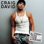 CRAIG DAVID - SLICKER THAN YOUR AVERAGE