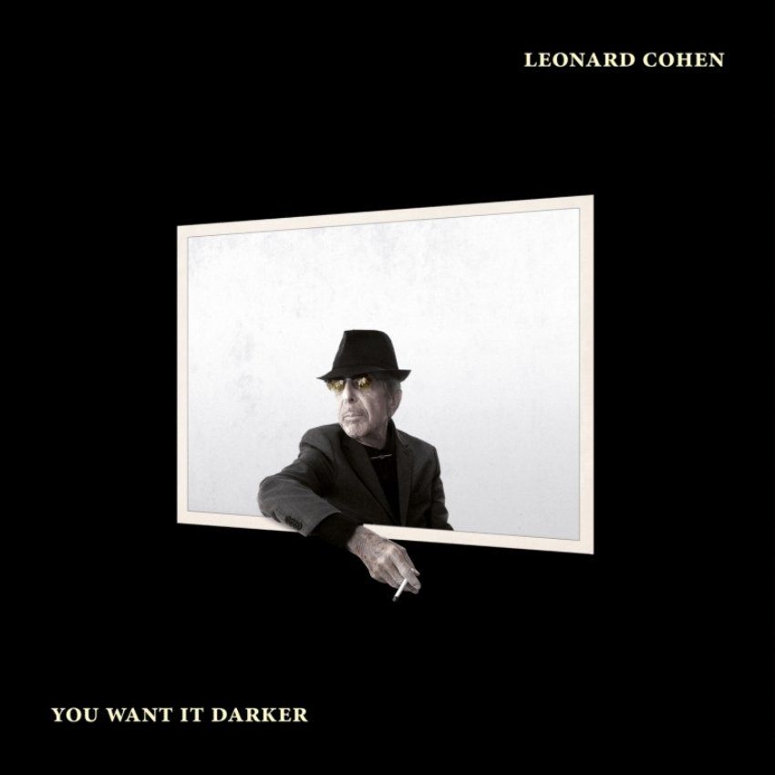 LEONARD COHEN - YOU WANT IT DARKER