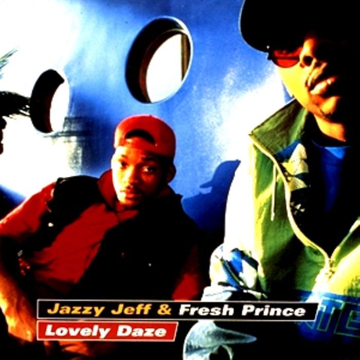 JAZZY JEFF & FRESH PRINCE - LOVELY DAZE