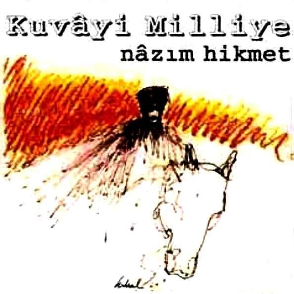 NAZIM HİKMET - KUVAYİ MİLLİYE