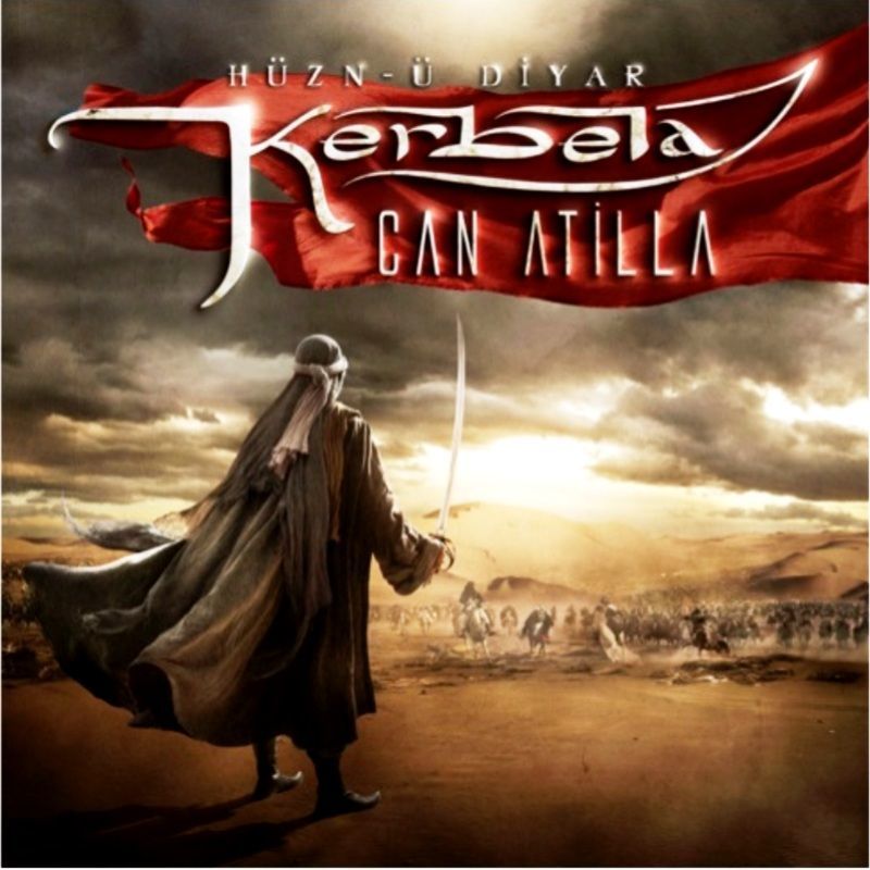 CAN ATİLLA - KERBELA HÜZN-Ü DİYAR