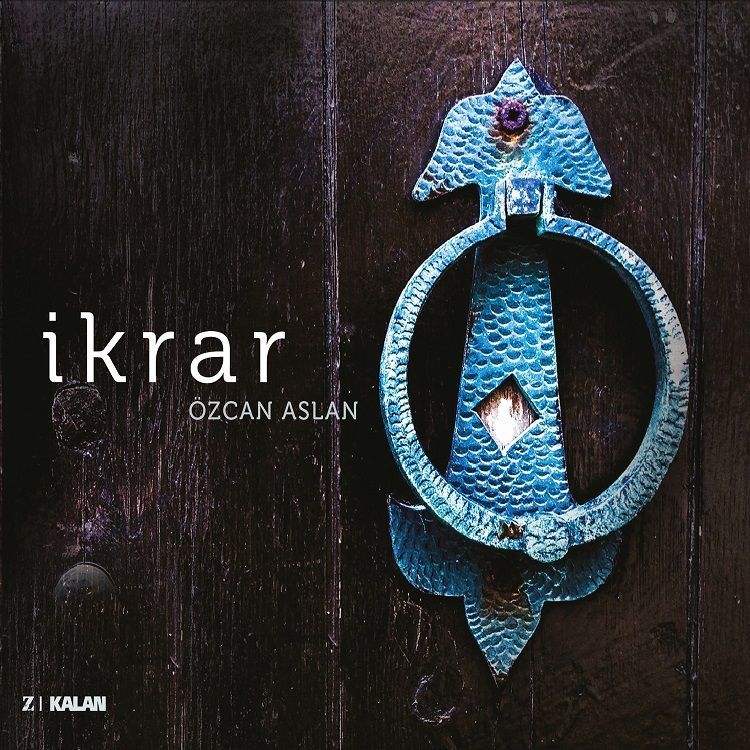 ÖZCAN ASLAN - İKRAR