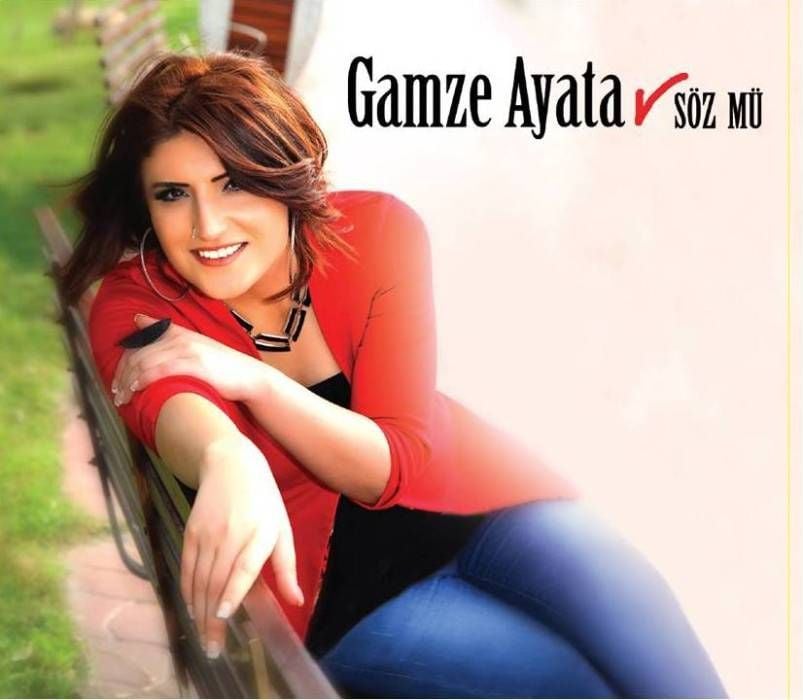 GAMZE  AYATA - SÖZ MÜ