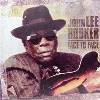 JOHN LEE HOOKER - FACE TO FACE