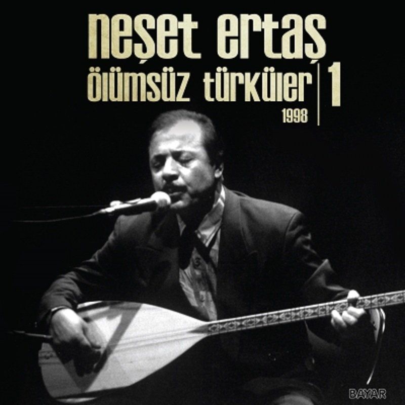 NEŞET ERTAŞ - NEŞET ERTAŞ - ÖLÜMSÜZ TÜRKÜLER 1 (1998) (LP)