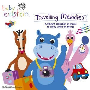BABY EINSTEIN - TRAVELLING MELODIES