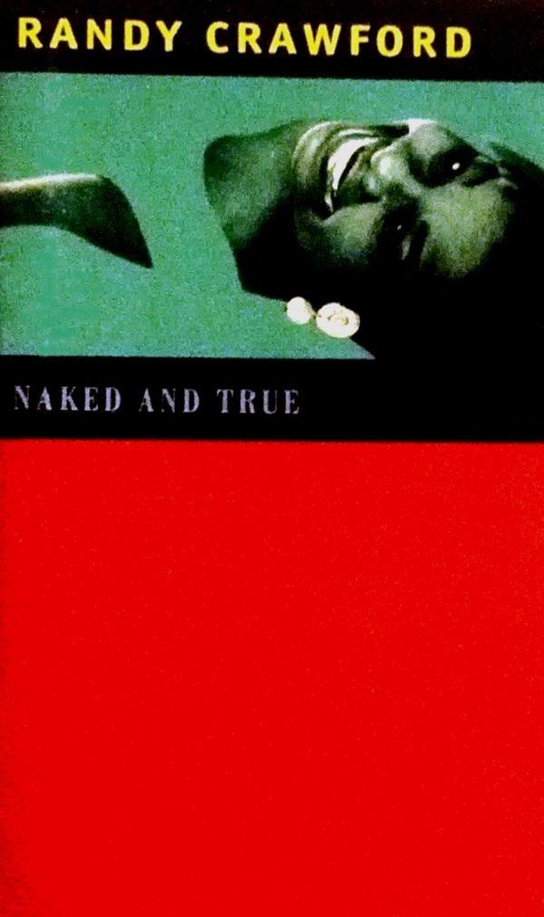RANDY CRAWFORD - NAKED AND TRUE (MC)