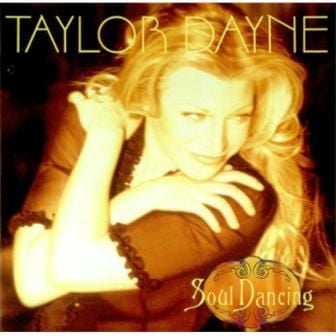 TAYLOR DAYNE - SOUL DANCING