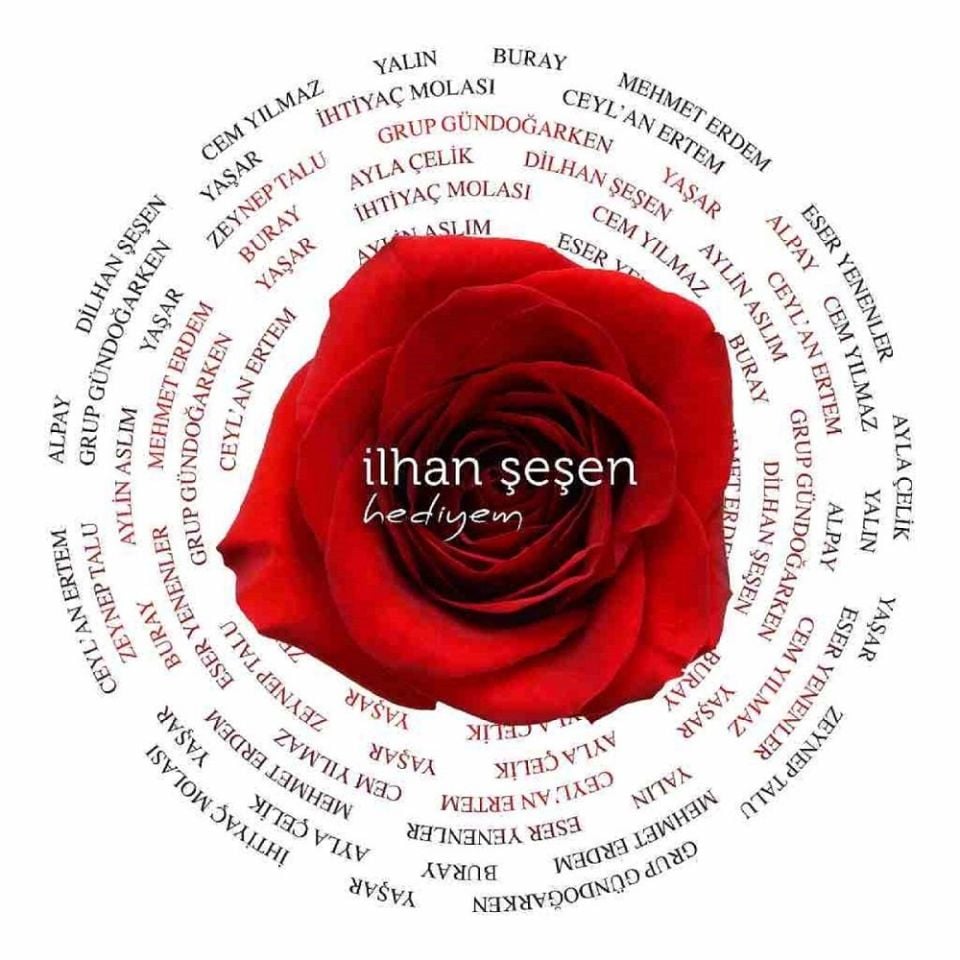 İLHAN ŞEŞEN - HEDİYEM (ÇEŞİTLİ SANATÇILAR)