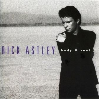RICK ASTLEY - BODY & SOUL