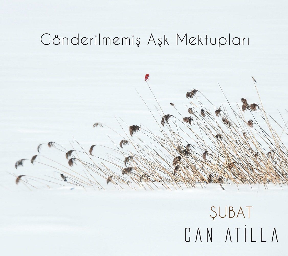 CAN ATİLLA - GÖNDERİLMEMİŞ AŞK MEKTUPLARI / ŞUBAT