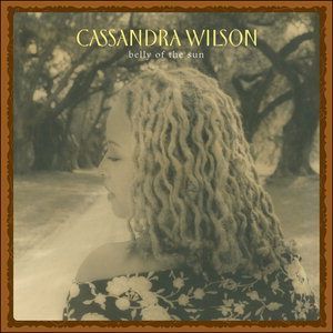 CASSANDRA WILSON - BELLY OF THE SUN
