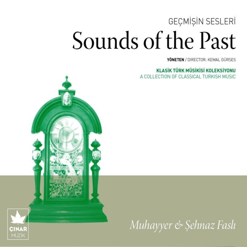 GEÇMİŞİN SESLERİ (SOUNDS OF PAST) - MUHAYYER & ŞEHNAZ FASLI