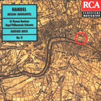 HANDEL - MESSIAH HIGLIGHTS SIR VTHOMAS BEECHAM ROYAL PHILHARMONIC ORCHESTRA