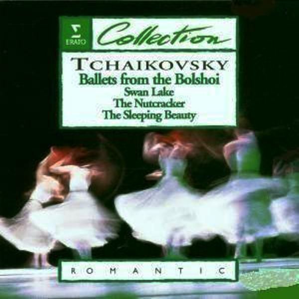 TCHAIKOVSKY - BALLETS FROM THE BOLSHOI