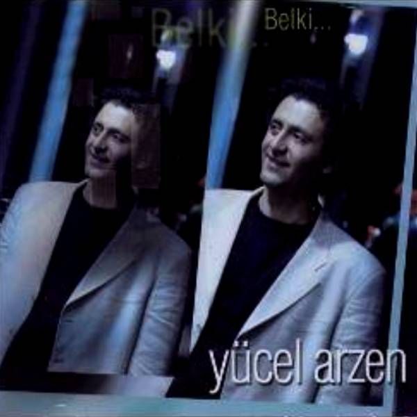 YÜCEL ARZEN - BELKİ