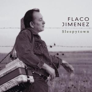 FLACO JIMENEZ - SLEEPYTOWN