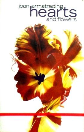 JOAN ARMATRADING - HEARTS AND FLOWERS