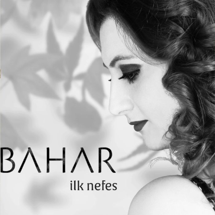 BAHAR - İLK NEFES