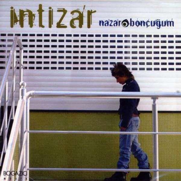 İNTİZAR - NAZAR BONCUĞUM