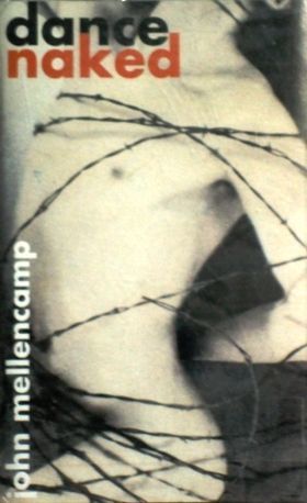 JOHN MELLENCAMP - DANCE NAKED