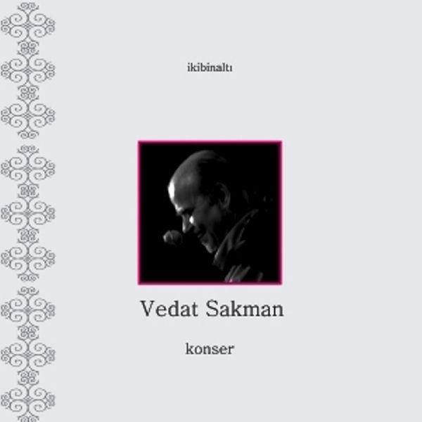 VEDAT SAKMAN - KONSER (CD) (2006)