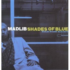 VARIOUS BLUE NOTE ARTISTS - SHADES OF BLUE: MADLIB INV