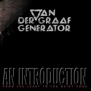 VAN DER GRAAF GENERATOR - AN INTRODUCTION