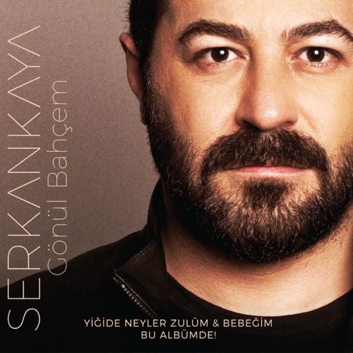 SERKAN KAYA - GÖNÜL BAHÇEM + BEBEĞİM - YİĞİDE NEYLER ZULÜM (CD) (2016)