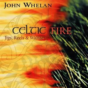 JOHN WHELAN - CELTIC FIRE