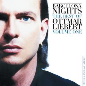 OTTMAR LIEBERT - BARCELONA NIGHTS - THE BES