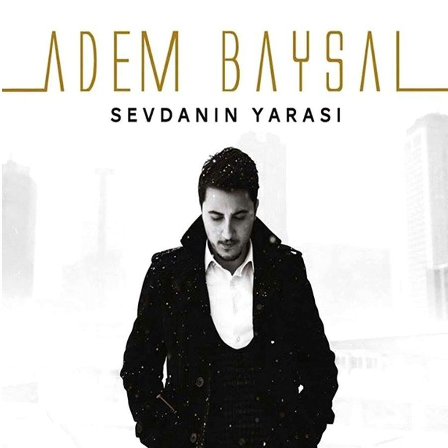 ADEM BAYSAL - SEVDANIN YARASI