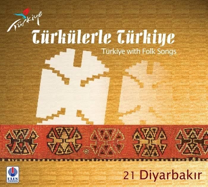 TÜRKÜLERLE TÜRKİYE (TÜRKİYE WITH FOLK SONGS) - 21 DİYARBAKIR