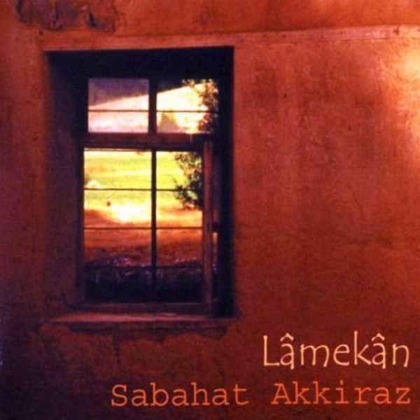 SABAHAT AKKİRAZ - LAMEKAN