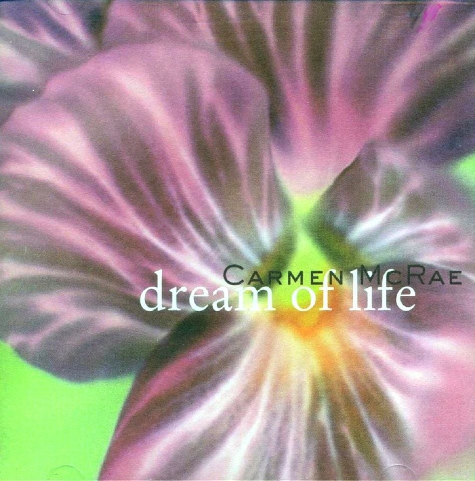 CARMEN MCRAE - DREAM OF LIFE (CD) (1998)