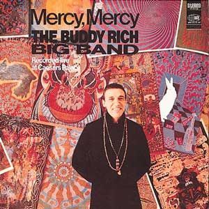 BUDDY RICH BIG BAND - MERCY MERCY