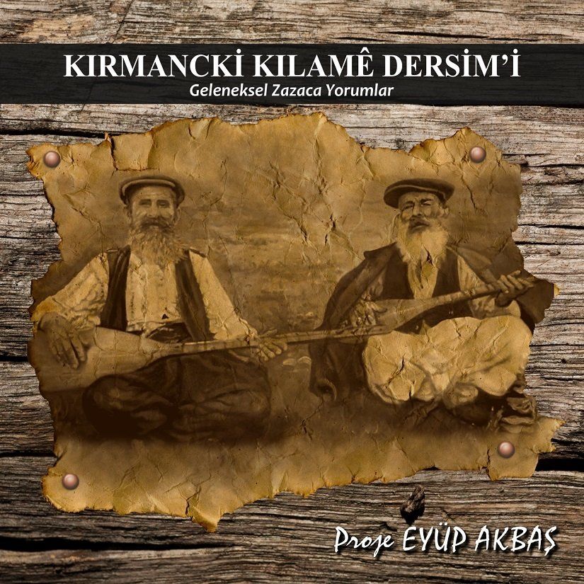 EYÜP HAMİŞ - KIRMANCKİ KILAME DERSİM'İ (GELENEKSEL ZAZACA YORUMLAR) (2 CD)