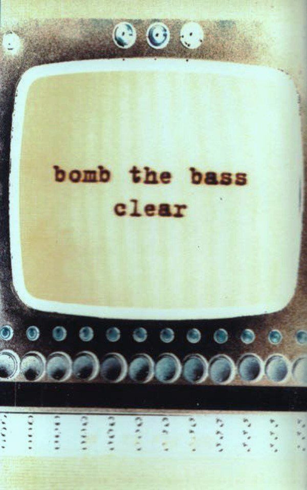 BOMB THE BASS - CLEAR (MC)